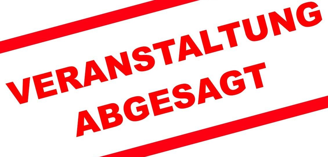 abgesagt